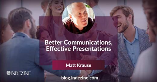 Better Communications, Effective Presentations: Conversation with Matt Krause