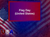Flag Day (United States) PowerPoint Presentation