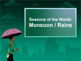 Monsoon / Rains 
