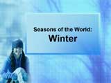 Seasons of the World: Winter